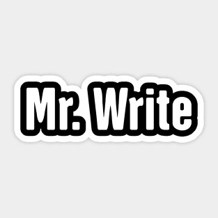 Mr. Write | Funny Novelist Writer Gift Sticker